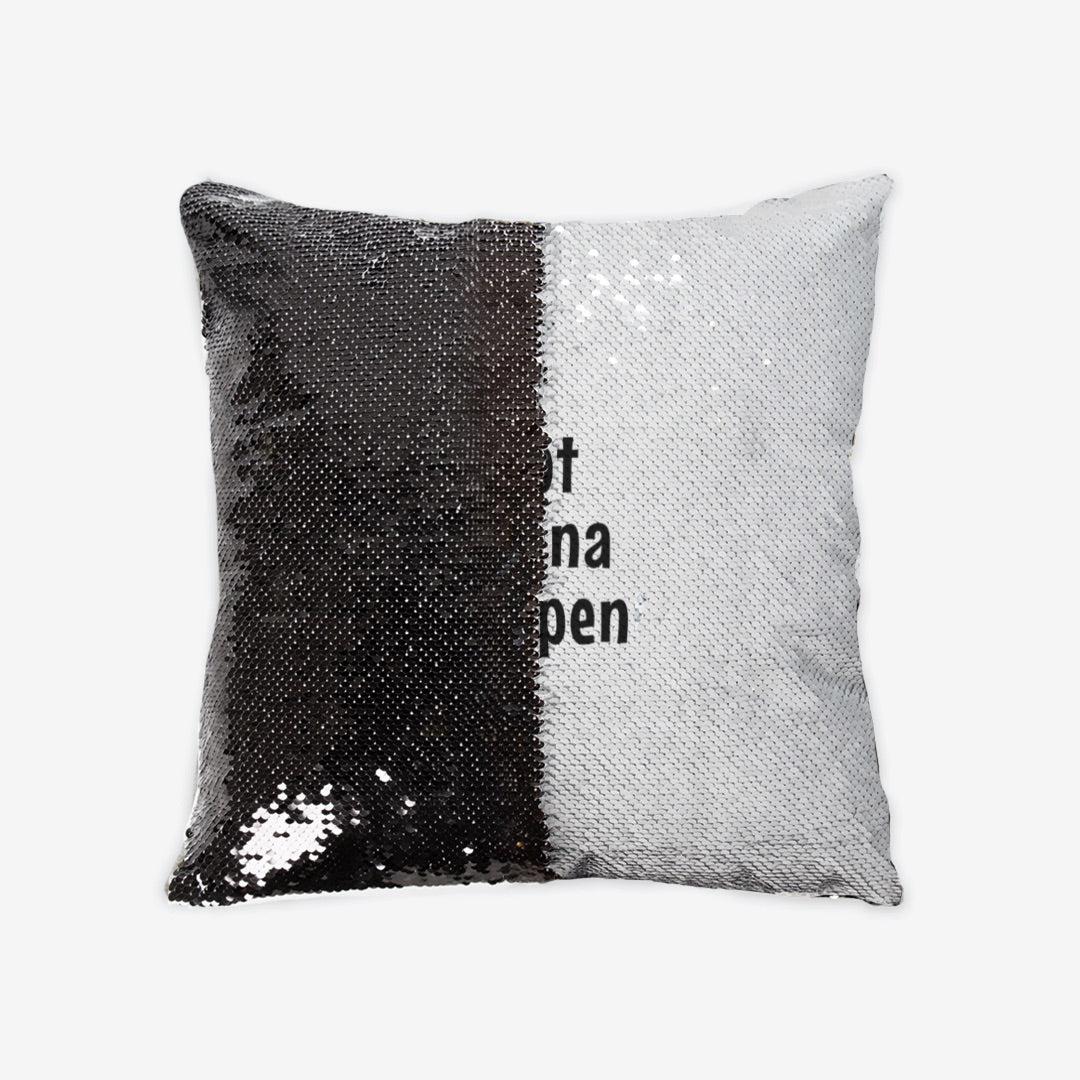 Throw Cushion Cover | Reversible Sequin - "Not Gonna Happen"